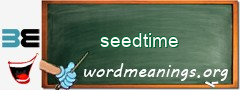 WordMeaning blackboard for seedtime